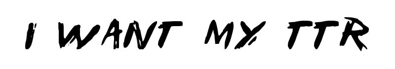 I Want My TTR Font