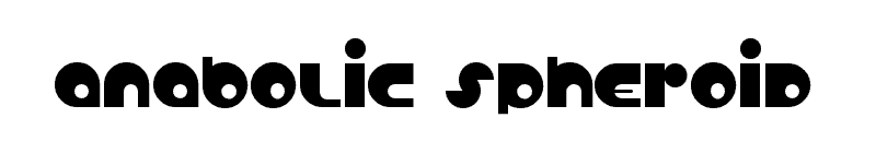 Anabolic Spheroid Font