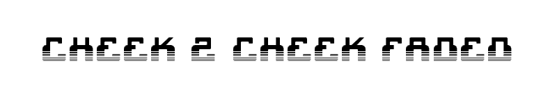 Cheek 2 Cheek Faded Font