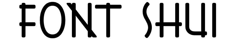 Font Shui