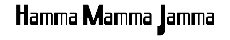 Hamma Mamma Jamma Font