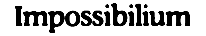 Impossibilium Font