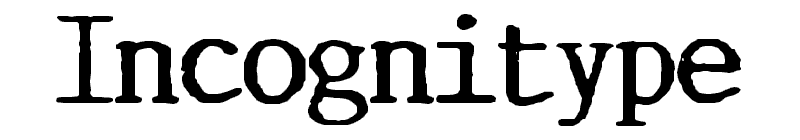 Incognitype Font