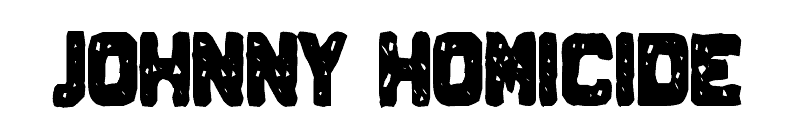 Johnny Homicide Font