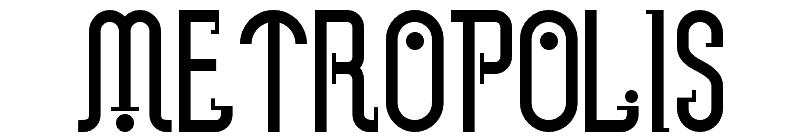 Metropolis Font