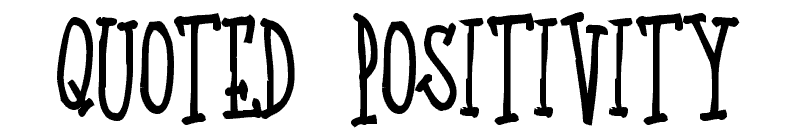 Quoted Positivity Font