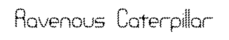 Ravenous Caterpillar Font