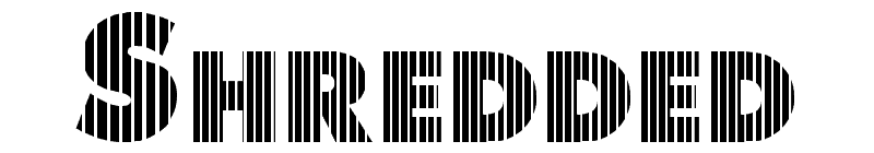 Shredded Font