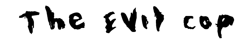 The Evil Cop Font