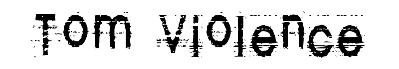 Tom Violence Font