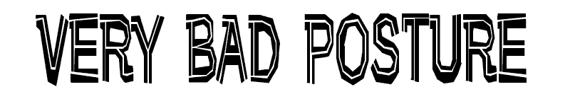 Very Bad Posture Font