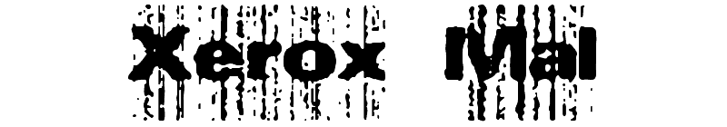 Xerox Mal Font